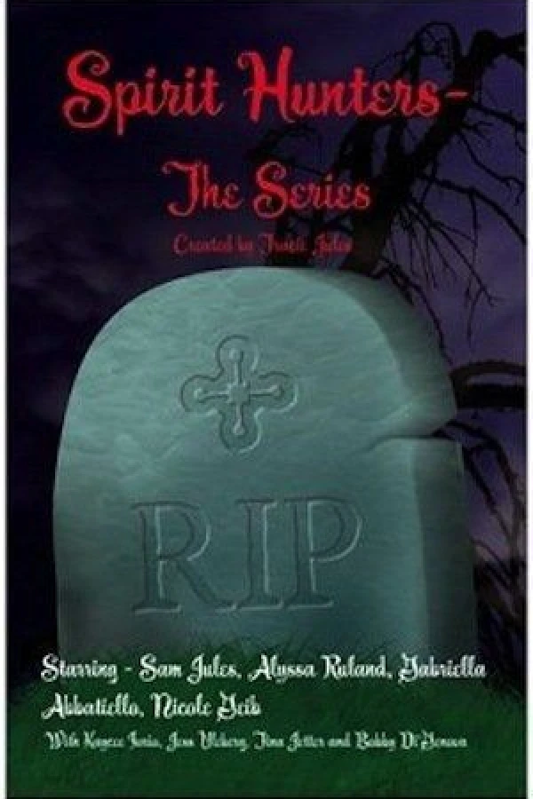 Spirit Hunters-The Series Plakat