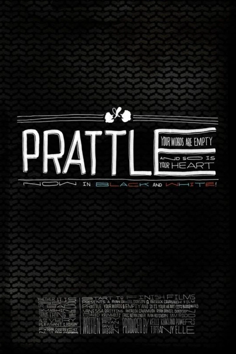 Prattle: Your Words Are Empty and So Is Your Heart (now in black and white!) Plakat